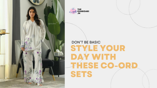Donβt Be Basic β Style Yourself with These Co ord Sets