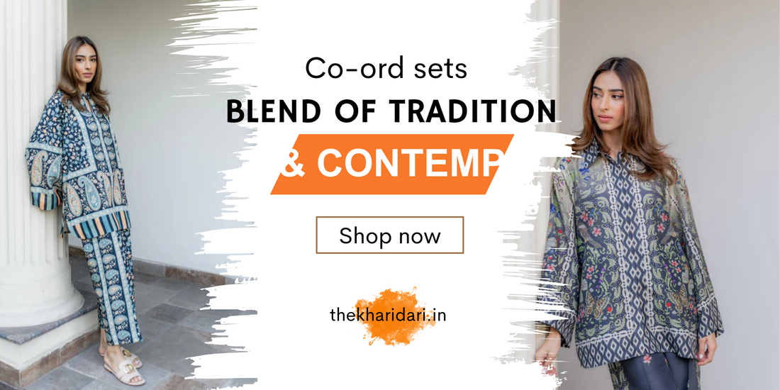Co-ord sets: Blending Traditional Elegance with Contemporary Design